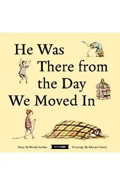He Was There from the Day We Moved in - Rhoda Levine