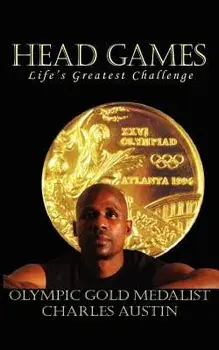 Head Games: Life's Greatest Challenge, Paperback/Charles Austin