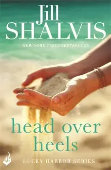 Head Over Heels: Lucky Harbor 3, Paperback/Jill Shalvis