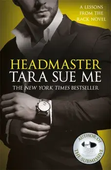 Headmaster: Lessons From The Rack Book 2, Paperback/Tara Sue Me
