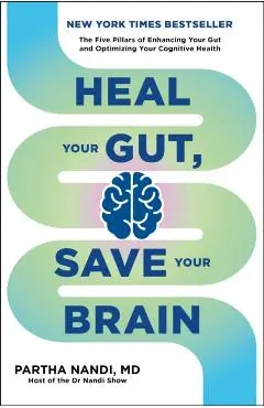 Heal Your Gut, Save Your Brain - Dr Partha Nandi