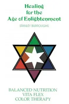 Healing for the Age of Enlightenment, Paperback/Stanley Burroughs