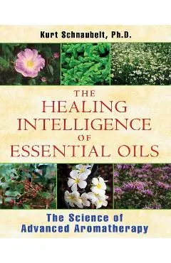 Healing Intelligence of Essential Oils