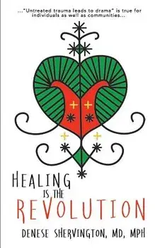 Healing Is the Revolution, Paperback/Mph Denese Shervington MD