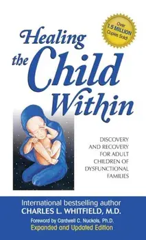 Healing the Child Within, Hardcover/Charles Whitfield