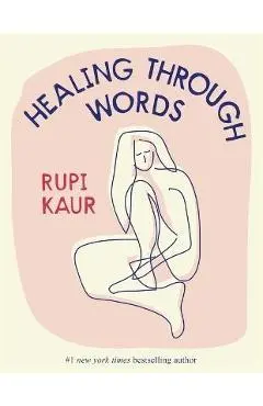 Healing Through Words - Rupi Kaur