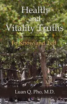Health and Vitality Truths, Paperback/Luan Q. Pho MD