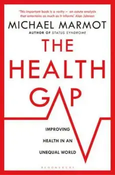 Health Gap, Paperback/Michael Marmot