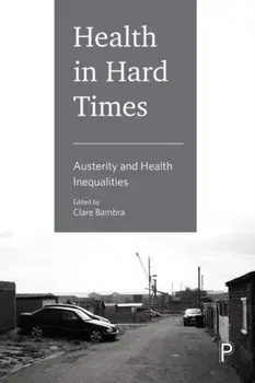 Health in Hard Times. Austerity and Health Inequalities, Hardback/***