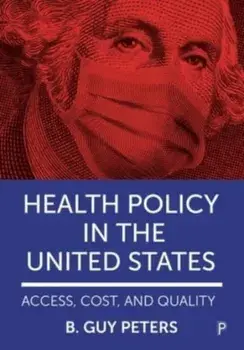 Health Policy in the United States. Access, Cost and Quality, Paperback/***