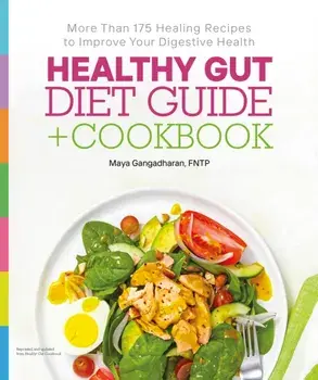 Healthy Gut Diet Guide + Cookbook, Paperback/Maya, NTP Gangadharan