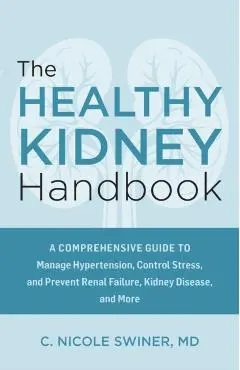 Healthy Kidney Handbook - C. Nicole Swiner