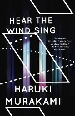 Hear the Wind Sing and Pinball - Haruki Murakami
