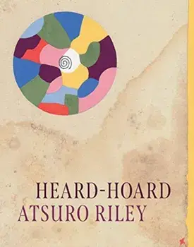 Heard-Hoard, Hardback/Atsuro Riley