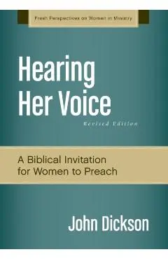 Hearing Her Voice, Revised Edition Softcover - John Dickson