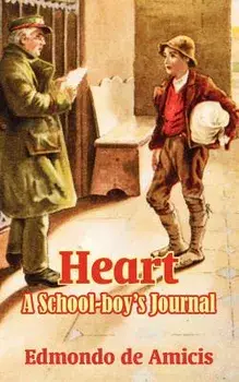 Heart: A School-boy's Journal, Paperback/Edmondo De Amicis