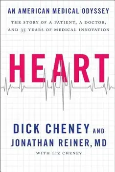 Heart: An American Medical Odyssey, Paperback/Dick Cheney