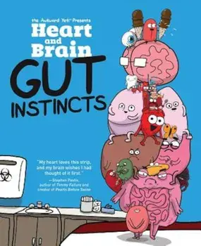 Heart and Brain: Gut Instincts: An Awkward Yeti Collection, Paperback/The Awkward Yeti
