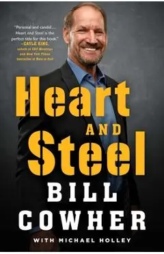 Heart and Steel - Bill Cowher