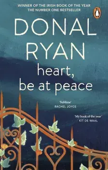 Heart, Be at Peace, Paperback/Donal Ryan