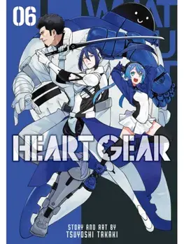 Heart Gear, Vol. 6, Paperback/Tsuyoshi Takaki