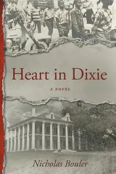 Heart in Dixie, Paperback/Nicholas Bouler
