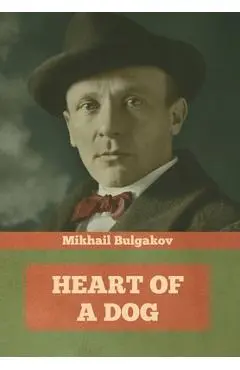 Heart of a Dog - Mikhail Bulgakov