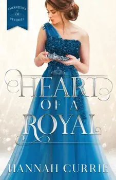 Heart of a Royal, Paperback/Hannah Currie