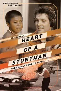 Heart of a Stuntman, Paperback/Kevin Ball