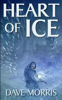 Heart of Ice, Paperback/Dave Morris