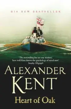 Heart Of Oak, Paperback/Alexander Kent