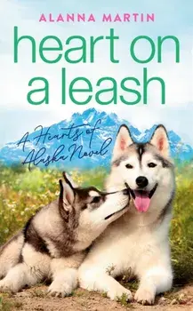 Heart On A Leash, Paperback/Alanna Martin