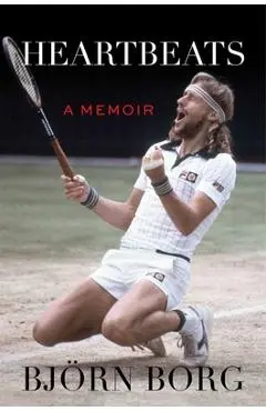 Heartbeats: A Memoir - Björn Borg