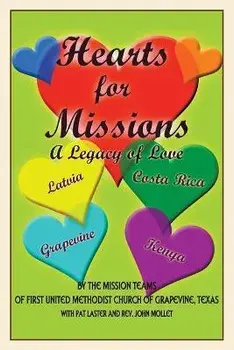 Hearts for Missions: A Legacy of Love, Paperback/Pat Laster