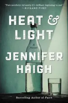 Heat and Light, Paperback/Jennifer Haigh