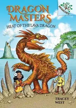 Heat of the Lava Dragon: A Branches Book, Hardcover/Tracey West