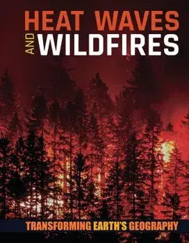 Heat Waves and Wildfires, Library Binding/Joanna Brundle