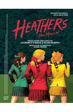 Heathers the Musical Vocal Selections - Laurence O'keefe