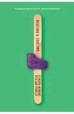 Heating & Cooling: 52 Micro-Memoirs - Beth Ann Fennelly