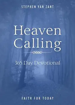 Heaven Calling: 365 Day Devotional, Paperback/Stephen Van Zant