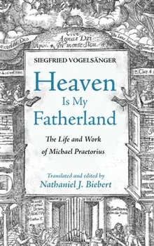 Heaven Is My Fatherland, Hardcover/Siegfried Vogelsänger