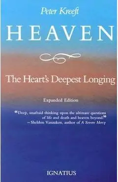 Heaven, the Heart's Deepest Longing - Peter Kreeft