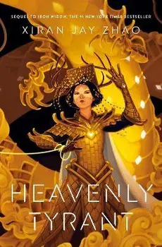 Heavenly Tyrant, Hardcover/Xiran Jay Zhao