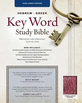 Hebrew-Greek Key Word Study Bible-KJV: Key Insights Into God's Word/Spiros Zodhiates