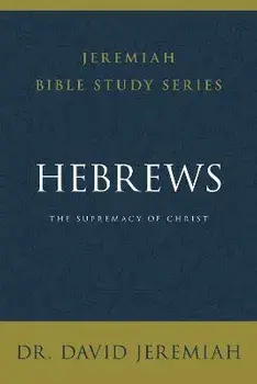 Hebrews Softcover, Paperback/David Jeremiah