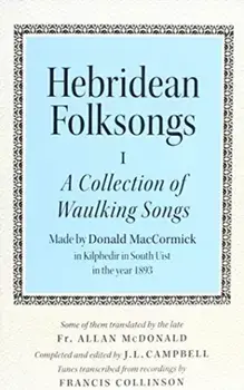 Hebridean Folk Songs: A Collection of Waulking Songs by Donald MacCormick, Paperback/***