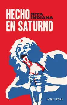 Hecho En Saturno, Paperback/Rita Indiana