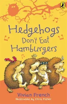 Hedgehogs Don't Eat Hamburgers, Paperback/Vivian French