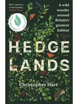 Hedgelands. A wild wander around Britain’s greatest habitat, Paperback/Christopher Hart