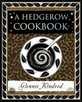 Hedgerow Cookbook, Paperback/Glennie Kindred